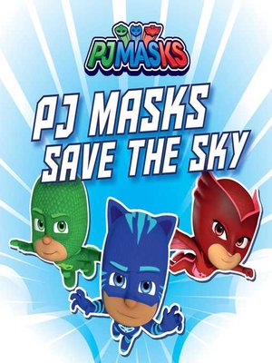 cover image of PJ Masks Save the Sky